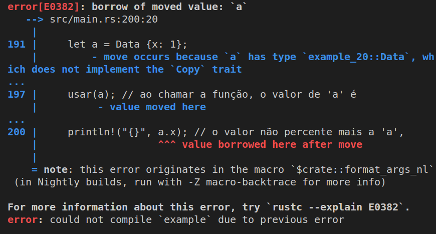 Print da mensagem de erro do compilador, onde temos os trechos de códigos mostrados em cinza num fundo preto. Temos algumas mensagens em azul explicando onde uma variável está sendo utilizada, e uma mensagem em vermelho apontando exatamente onde no código acontece o erro com o texto "value borrowed here after move".